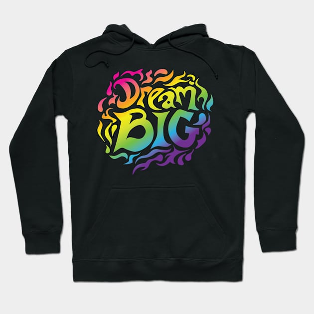 Dream Big Hoodie by SparkCheese